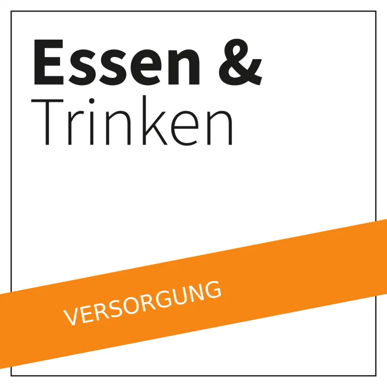 Essen & Trinken — Versorgung